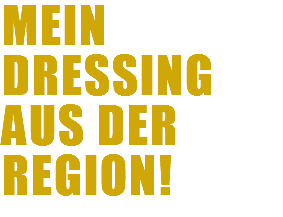 MEIN DRESSING AUS DER REGION! 